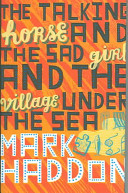 The_talking_horse_and_the_sad_girl_and_the_village_under_the_sea