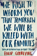 We_wish_to_inform_you_that_tomorrow_we_will_be_killed_with_our_families