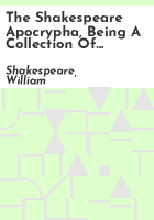 The_Shakespeare_apocrypha__being_a_collection_of_fourteen_plays_which_have_been_ascribed_to_Shakespeare
