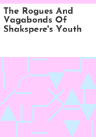 The_Rogues_and_vagabonds_of_Shakspere_s_youth