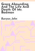 Grace_abounding_and_the_life_and_death_of_Mr__Badman