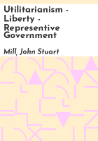 Utilitarianism_-_liberty_-_representive_Government