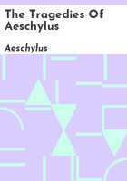 The_tragedies_of_Aeschylus