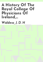 A_history_of_the_Royal_College_of_Physicians_of_Ireland__1654-1963