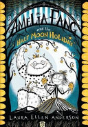 Amelia_Fang_and_the_half-moon_holiday