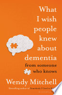 What_I_wish_people_knew_about_dementia