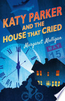 Katy_Parker_and_the_house_that_cried