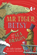 Mr_Tiger__Betsy_and_the_sea_dragon
