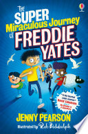 The_super_miraculous_journey_of_Freddie_Yates