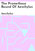 The_Prometheus_bound_of_Aeschylus