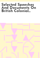 Selected_speeches_and_documents_on_British_colonial_policy__1763-1917