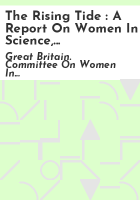 The_rising_tide___a_report_on_women_in_science__engineering_and_technology