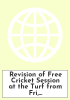Revision of Free Cricket Session at the Turf from Fri, 08/26/2022 - 09:47