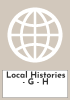 Local Histories - G - H