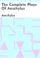 The_complete_plays_of_Aeschylus