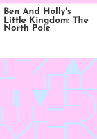 Ben_and_Holly_s_little_kingdom__The_North_Pole