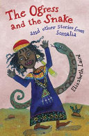 The_ogress_and_the_snake_and_other_stories_from_Somalia