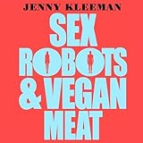 Sex_robots___vegan_meat