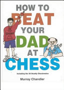 How_to_beat_your_Dad_at_chess