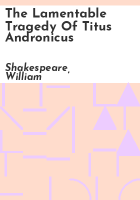 The_lamentable_tragedy_of_Titus_Andronicus