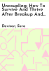 Uncoupling__how_to_survive_and_thrive_after_breakup_and_divorce
