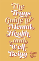 The_trans_guide_to_mental_health_and_well-being