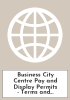 Business City Centre Pay and Display Permits - Terms and Conditions of Use